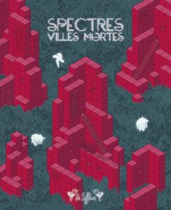 Spectres 3,Villes mortes